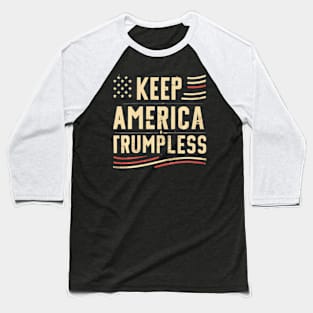 Keep America Trumpless American Flag Map Baseball T-Shirt